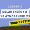 Solar Energy and the Atmosphere - Wind Systems