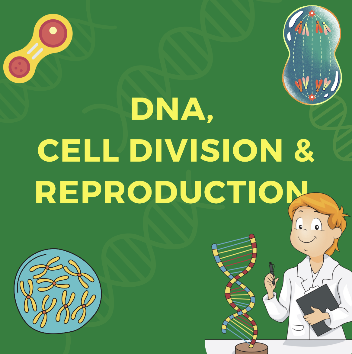 DNA, Cell Div & Reproduction – Science BC